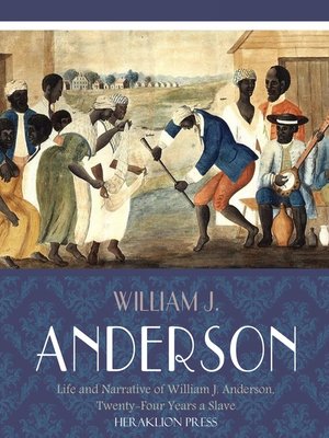 cover image of Life and Narrative of William J. Anderson, Twenty-Four Years a Slave